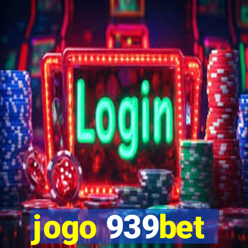 jogo 939bet